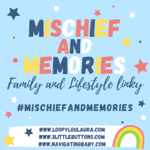 MischiefandMemories badge - loopyloulaura, 3 Little Buttons and Navigating Baby